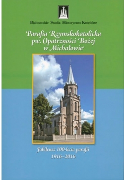 Parafia Rzymskokatolicka pw. Opatrzności Bożej w Michałowie