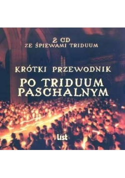 Krótki przewodnik po Triduum Paschalnym,2 cd