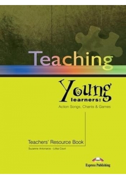 Teaching Young learners: Action Songs, Chants&Games