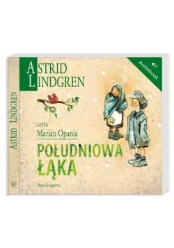 Astrid Lindgren. Południowa łąka audiobook