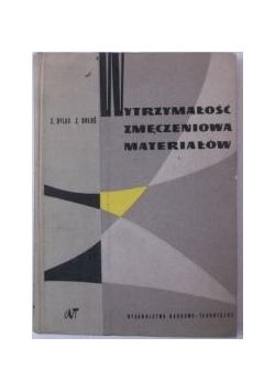 Dyląg Zdzisław - Wytrzymałość zmęczeniowa materiałów