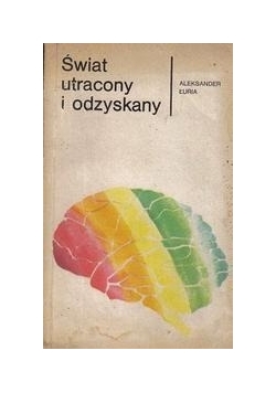 Świat utracony i odzyskany: historia pewnego zranienia