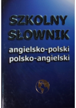 Szkolny słownik angielsko-polski polsko-angielski