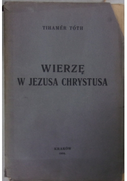 Wierzę w Jezusa Chrystusa, 1934 r.