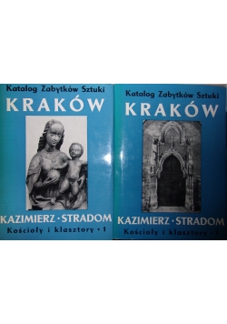 Kraków -Kazimierz ,Stradom ,Tom I,II
