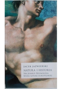 Natura i historia sir Joshuy Reynoldsa wizja sztuki europejskiej