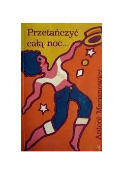 Przetańczyć całą noc...