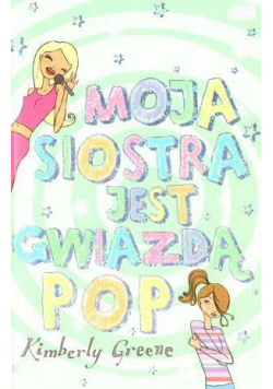 Moja siostra jest gwiazdą pop