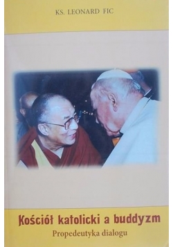 Kościół katolicki a buddyzm + autograf Fica