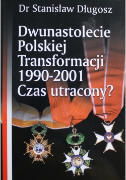 Dwunastoletnie Polskiej Transformacji