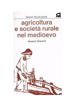 Agricoltura e societa rurale nel medioevo