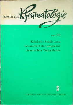 Klinische Studie zum Gesamtbild der progressiv chronischen Polyarthritis