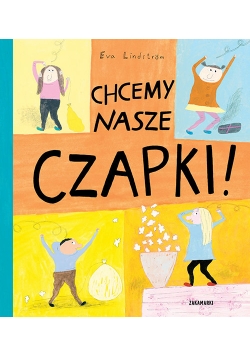 Chcemy nasze czapki