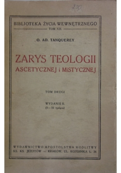 Zarys Teologii Ascetycznej i Mistycznej ,1949r.,Tom II