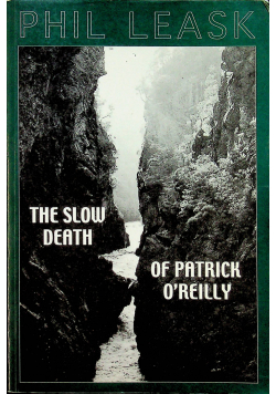 The slow death of Patrick O Reilly + autograf Leask