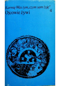 Ojcowie żywi IV