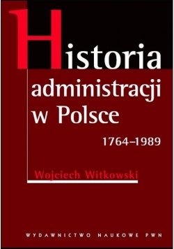 Historia administracji w Polsce 1764 1989
