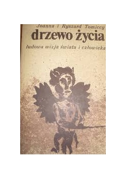 Drzewo życia ludowa wizja świata i człowieka