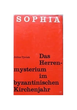 Das Herrenmysterium in byzantinischen Kirchenjahr