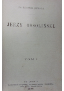 Jerzy Ossoliński, tom I,1883  r.