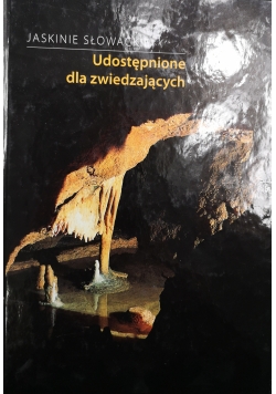 Jaskinie słowackie udostępnione dla zwiedzających