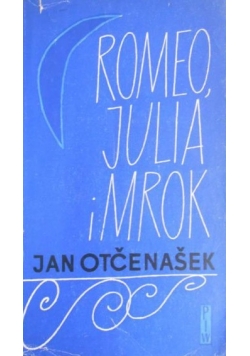 Romeo, Julia i Mrok