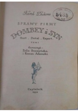 Sprawy firmy Dombey i Syn: hurt, detal, export, t. I