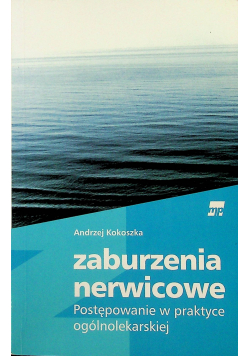 Zaburzenia nerwicowe Postępowanie w praktyce ogólnolekarskiej