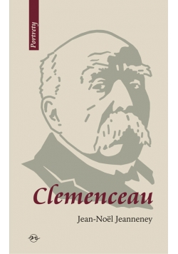 Clemenceau Wizjoner znad Sekwany