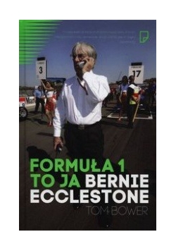 Formuła 1. To ja Bernie Ecclestone. Nowa