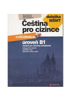 Cestina pro cizince - cvicebnice uroven B1