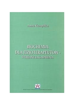 Biochemia dla fizjoterapeutów - wybrane zagadnienia