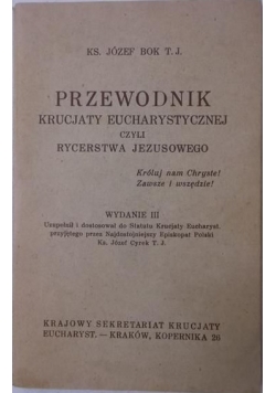 Przewodnik krucjaty eucharystycznej czyli Rycerstwa Jezusowego, 1939 r.