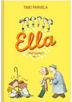 Ella i przyjaciele, tom 1