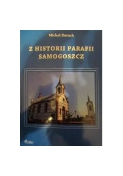 Z historii parafii Samogoszcz