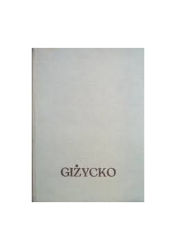 Giżycko. Z dziejów miasta i okolic