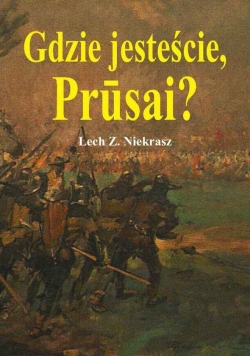 Gdzie jesteście Prusai?