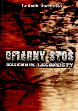 Ofiarny stos Dziennik legionisty