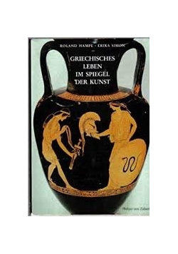 Griechisches leben im spiegel der kunst