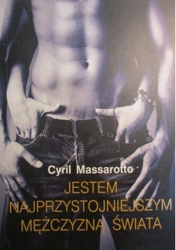 Jestem najprzystojniejszym mężczyzną świata