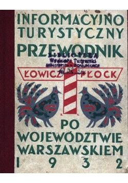 Informacyjno turystyczny przewodnik po województwie warszawa 1932