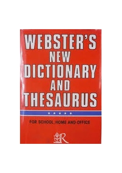 Webster's new Dictionary and thesaurs