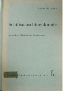 Schiffsmaschinenkunde Teil IV