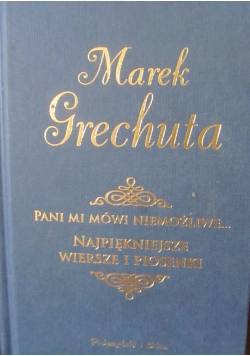 Pani Mi Mówi Niemożliwe  Najpiękniejsze Wiersze i Piosenki