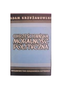 Chrześcijańska moralność polityczna,1948r.