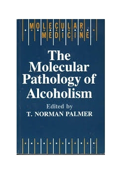 The molecular pathology of alcoholism