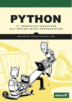 Python. 14 twórczych projektów dla dociekliwych..