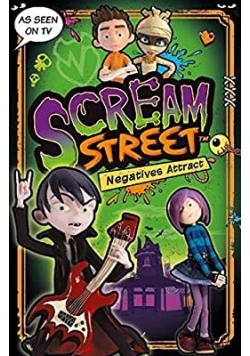 Scream street Negatives attract