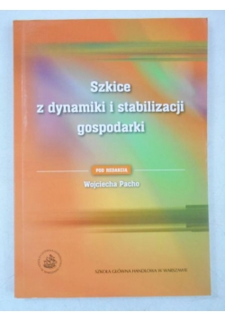 Szkice z dynamiki i stabilizacji gospodarki