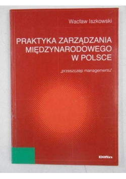 Praktyka zarządzania międzynarodowego w Polsce